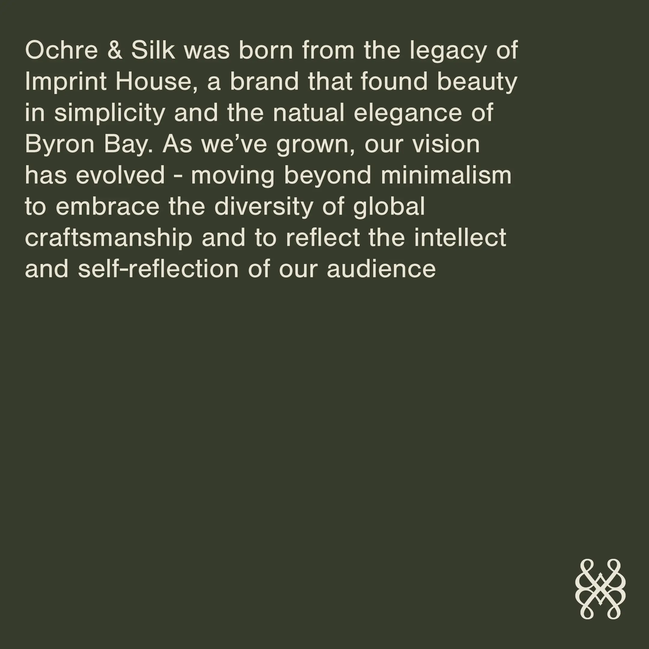 Ochre and Silk brand story panel in deep green explaining the studio's origins in Byron Bay